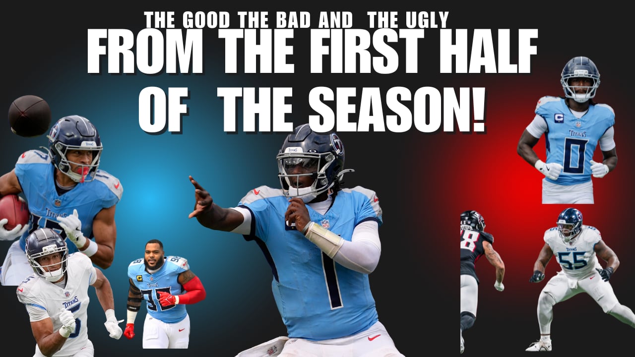 Titans Good, Bad and Ugly from First Half of Season Titans Good, Bad and Ugly from First Half of Season