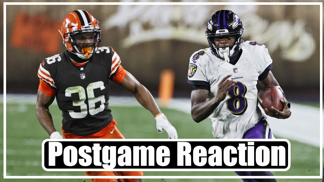 Ravens vs Browns Postgame Reaction!