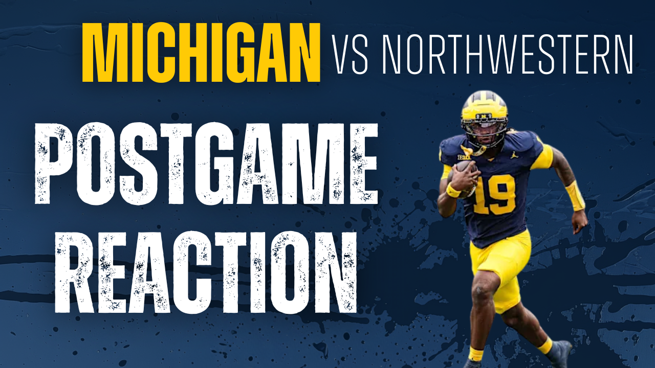 Michigan vs Northwestern Postgame Reaction