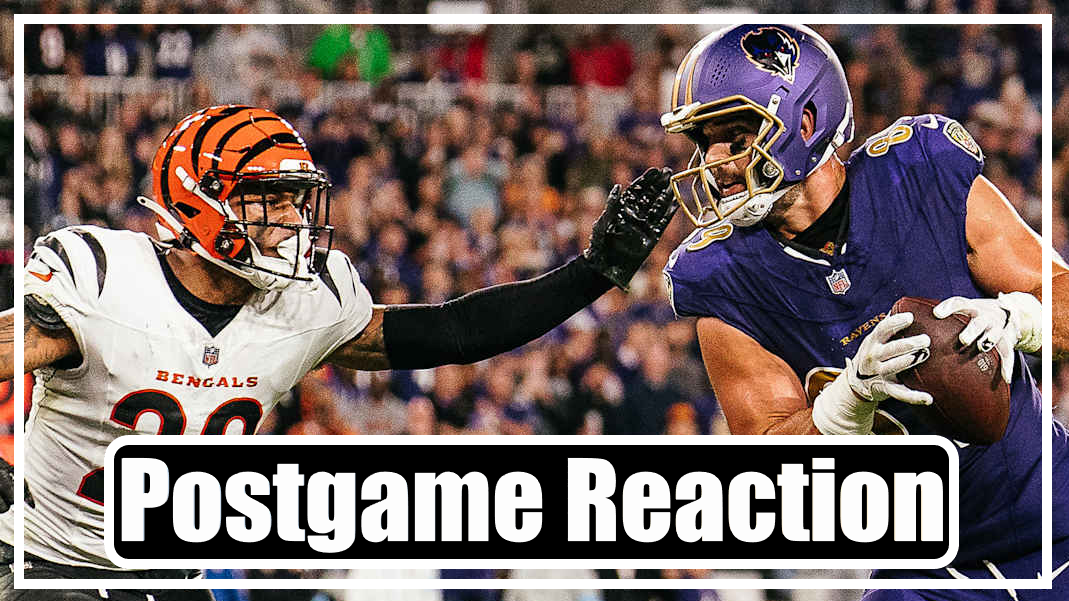 Ravens vs Bengals Postgame Reaction!
