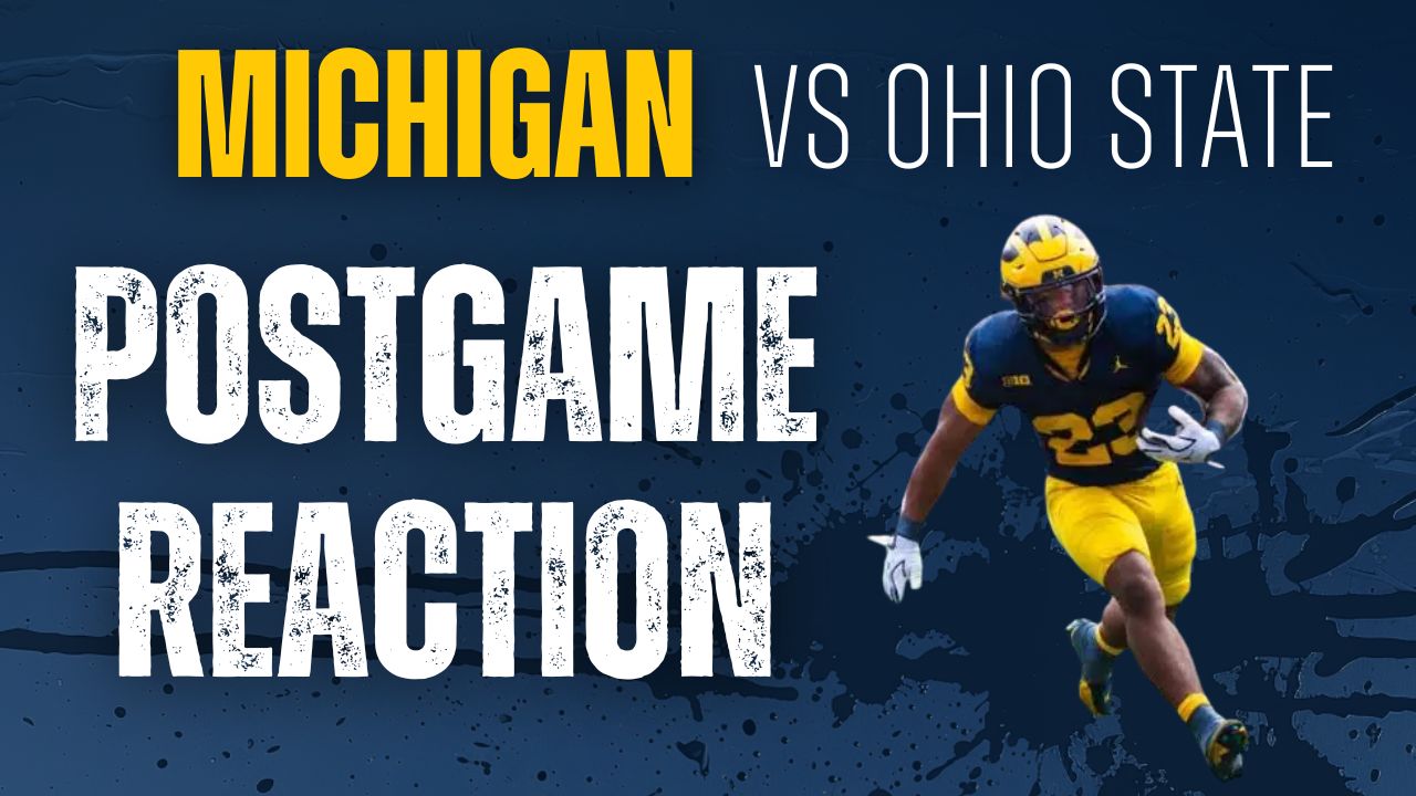 Michigan vs Ohio State Postgame Reaction