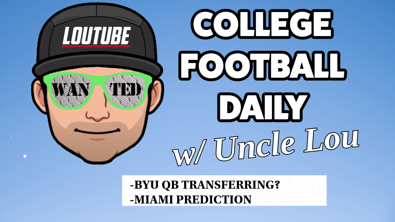 CFB DAILY: MIAMI SEASON PREDICTION, BYU QB DRAMA