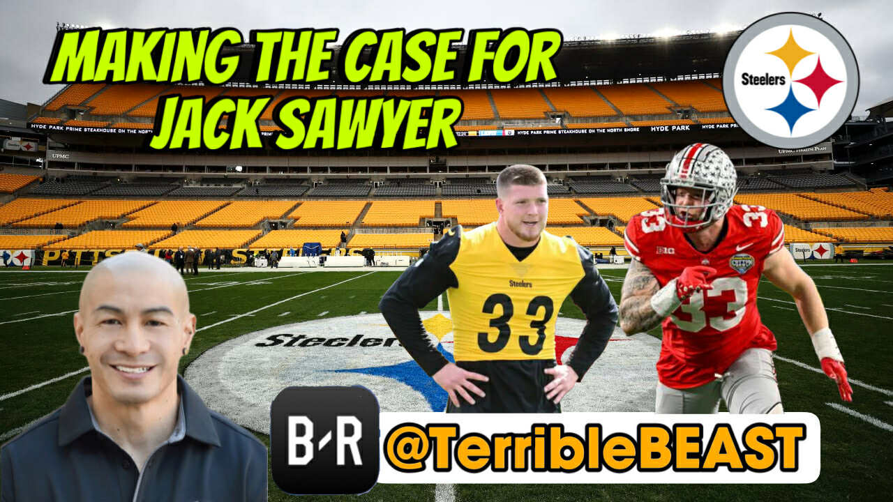 TerribleBEAST Live: Making the case for Steelers Jack Sawyer